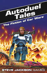 Autoduel Tales: The Fiction of Car Wars – Cover