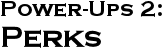GURPS Power-Ups 2: Perks
