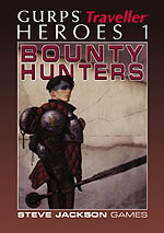 GURPS Traveller: Heroes 1 - Bounty Hunters